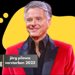 jörg pilawa verstorben 2023